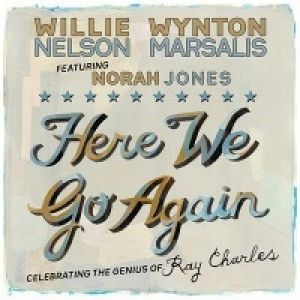 Album Willie Nelson - Here We Go Again: Celebratingthe Genius of Ray Charles