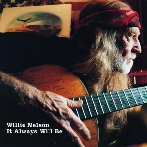Album It Always Will Be - Willie Nelson