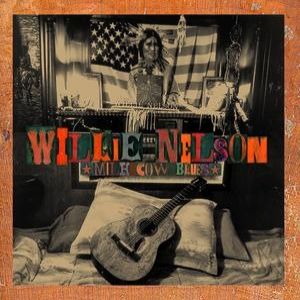 Album Willie Nelson - Milk Cow Blues