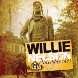 Album Willie Nelson - Nacogdoches