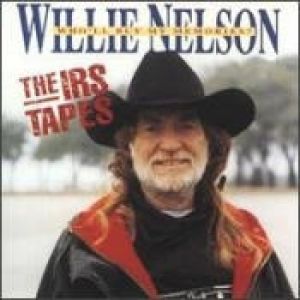 Album Willie Nelson - The IRS Tapes:Who