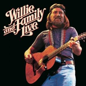 Album Willie Nelson - Willie and Family Live