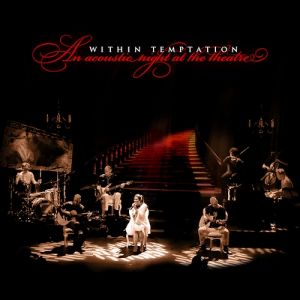 Album Within Temptation - An Acoustic Night at the Theatre