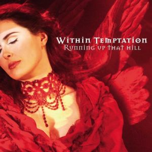 Within Temptation : Running Up that Hill