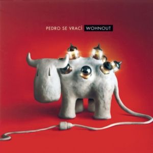 Album Wohnout - Pedro se vrací
