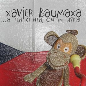 Album Xavier Baumaxa - A ten Clintn, on mi hýkal