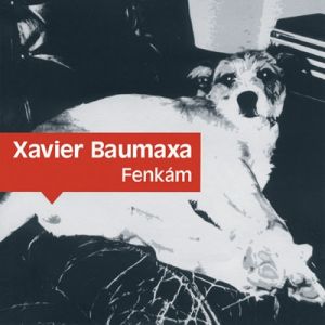 Album Fenkám - Xavier Baumaxa