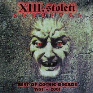 Album Karneval (Best Of Gothic Decade 1991-2001) - XIII. století