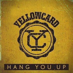 Album Yellowcard - Hang You Up