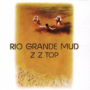 ZZ Top Rio Grande Mud, 1972