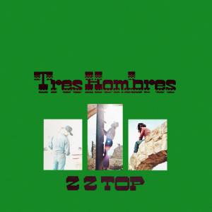 Album ZZ Top - Tres Hombres