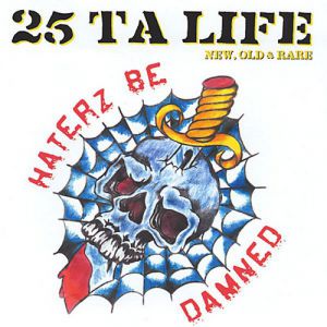 Album Haterz Be Damned - 25 Ta Life