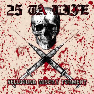 Album 25 Ta Life - Hellbound Misery Torment