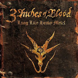 Album Long Live Heavy Metal - 3 Inches of Blood