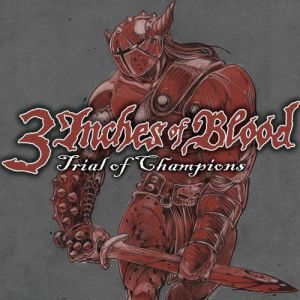 Album Trial of Champions - 3 Inches of Blood