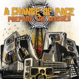 Album A Change of Pace - Prepare the Masses