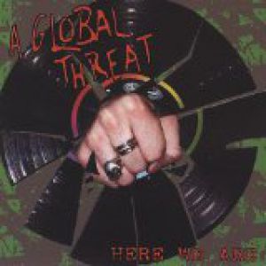 Album A Global Threat - Here We Are