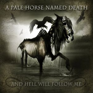 Album And Hell Will Follow Me - A Pale Horse Named Death