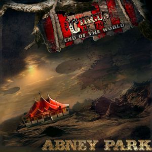 Album The Circus At The End Of The World - Abney Park