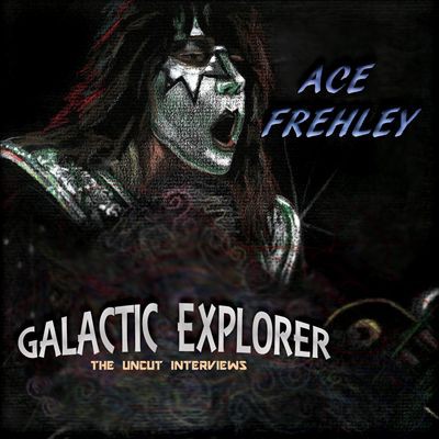 Album Ace Frehley - Galactic Explorer: The Uncut Interviews