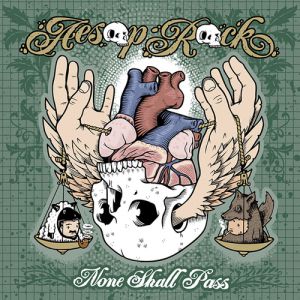 Aesop Rock None Shall Pass, 2007