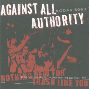Against All Authority Nothing New for Trash Like You, 2001
