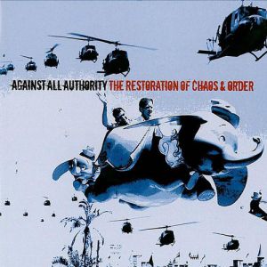 Album Against All Authority - The Restoration of Chaos & Order
