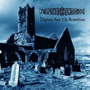 Album Agathodaimon - Higher Art of Rebellion