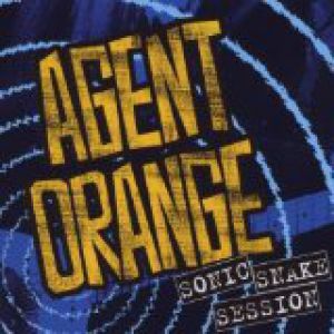Album Agent Orange - Sonic Snake Session