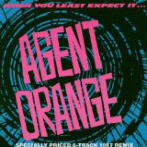 Album Agent Orange - When You Least Expect It...
