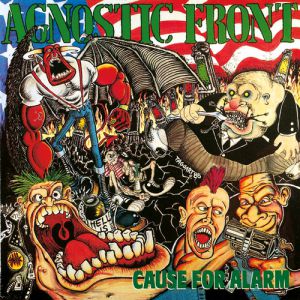 Cause for Alarm - Agnostic Front
