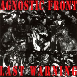 Last Warning - Agnostic Front