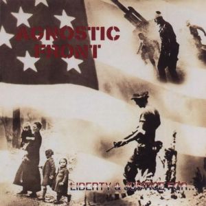 Agnostic Front Liberty and Justice For..., 1987