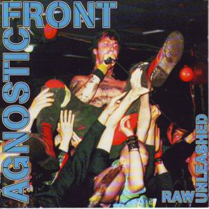 Album Raw Unleashed - Agnostic Front