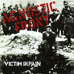 Album Agnostic Front - Victim in Pain
