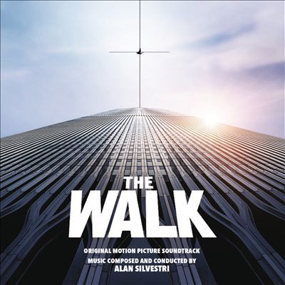 Album The Walk [Original Motion Picture Soundtrack] - Alan Silvestri