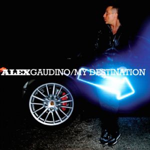 Album Alex Gaudino - My Destination