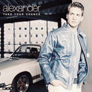 Album Take Your Chance - Alexander
