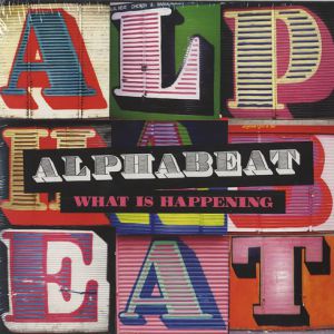 What Is Happening - Alphabeat