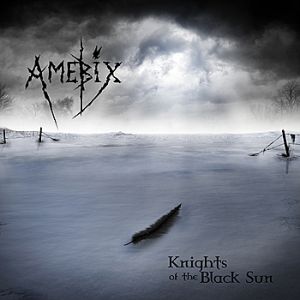 Amebix : Knights of the Black Sun