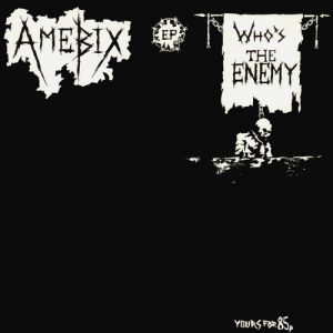 Amebix Who's the Enemy, 1982
