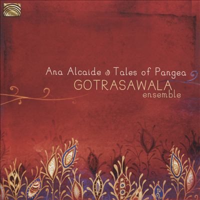 Tales of Pangea: Gotrasawala Ensemble - album