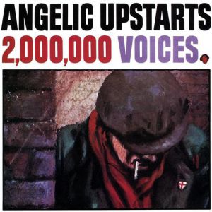 Album 2,000,000 Voices - Angelic Upstarts