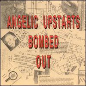 Album Angelic Upstarts - Bombed Out