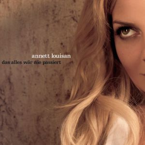 Album Annett Louisan - Das alles wär nie passiert