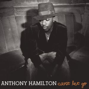 Album Can't Let Go - Anthony Hamilton