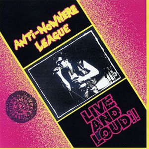 Anti-Nowhere League Live and Loud, 1990