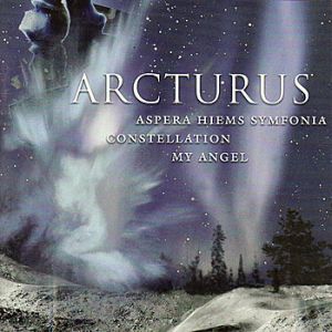 Album Arcturus - Aspera Hiems Symfonia/Constellation/My Angel