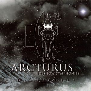 Album Arcturus - Sideshow Symphonies