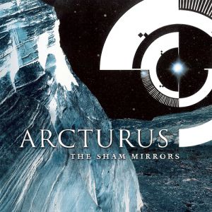 Album Arcturus - The Sham Mirrors